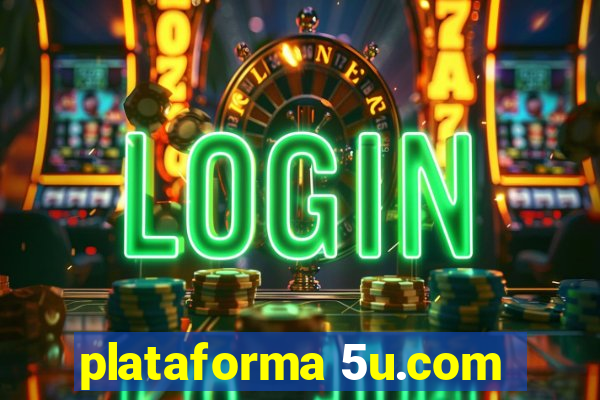 plataforma 5u.com